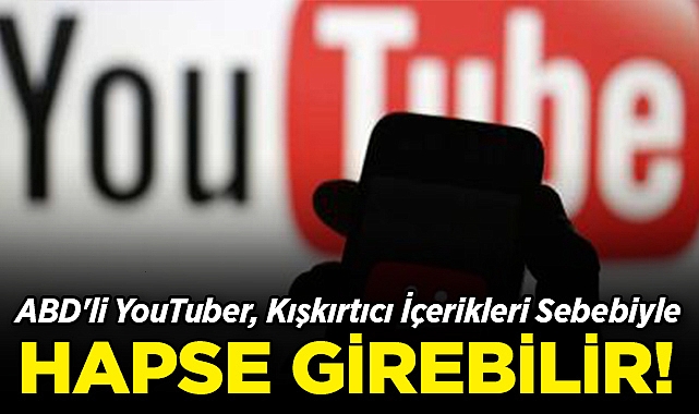 ABD'li YouTuber, Kışkırtıcı İçerikleri Sebebiyle Hapis Cezasıyla Karşı Karşıya!