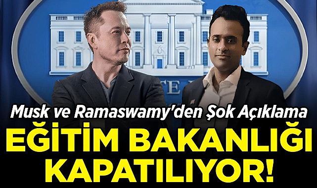 Elon Musk ve Viven Ramaswamy'den Şok Açıklama: Eğitim Bakanlığı Kapatılıyor!