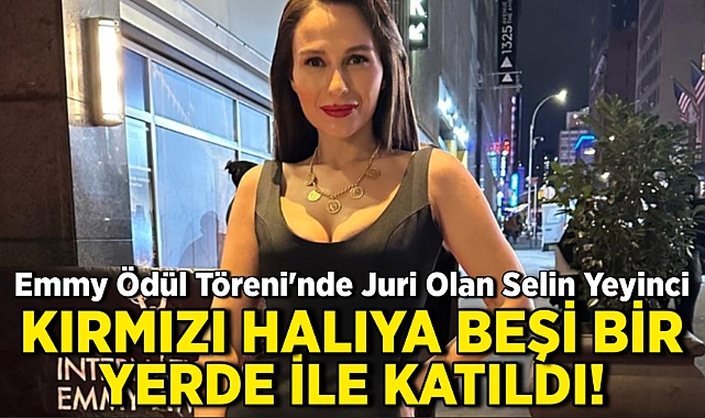 Emmy Ödül Töreni'nde Juri Olan Selin Yeyinci, Kırmızı Halıya Beşi Bir Yerde İle Katıldı!