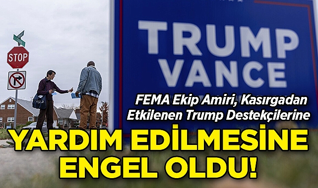 FEMA Ekip Amiri, Kasırgadan Etkilenen Trump Destekçilerine Yardım Gönderilmesine Engel Oldu!