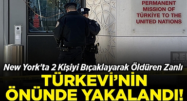 New York'ta 2 Kişiyi Bıçaklayarak Öldüren Zanlı, Türkevi Binasının Önünde Yakalandı!