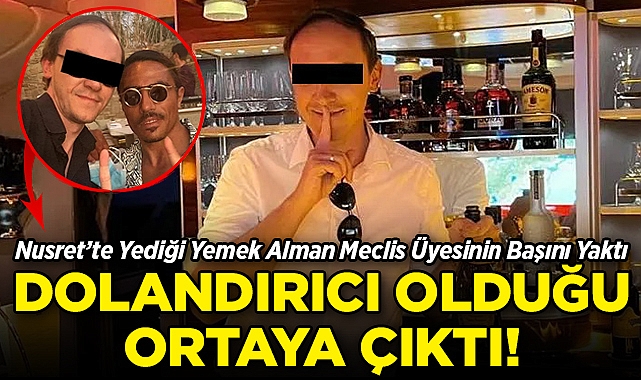 Nusret'te Yediği Yemek Alman Meclis Üyesinin Başını Yaktı: Dolandırıcı Olduğu Ortaya Çıktı!