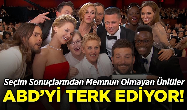 Seçim Sonuçlarından Memnun Olmayan Hollywood Ünlüleri, ABD'yi Terk Ediyor!