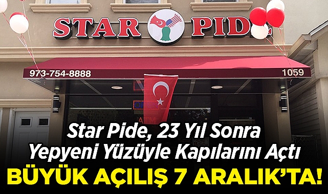 Star Pide, 23 Yıl Sonra Yepyeni Yüzüyle Kapılarını Açtı!