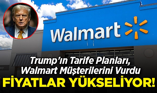 Trump'ın Tarife Planları, Walmart Müşterilerini Vurdu: Fiyatlar Yükseliyor!