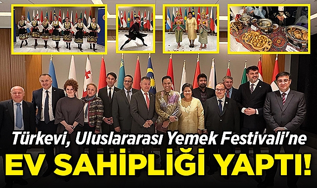 Türkevi, Uluslararası Yemek Festivali'ne Ev Sahipliği Yaptı!