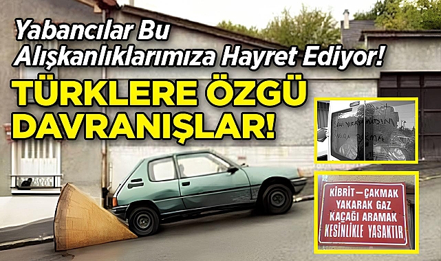 Yabancıların Hayret Ettiği Sadece Türklere Özgü Olan Davranışlar!