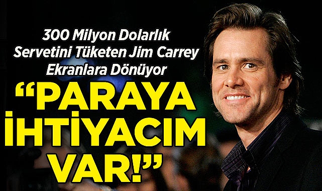 300 Milyon Dolarlık Servetini Tüketen Jim Carrey Ekranlara Dönüyor: "Paraya İhtiyacım Var"