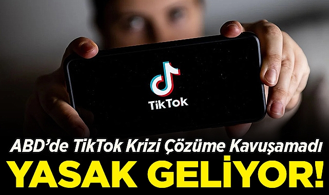 ABD'de TikTok Krizi Çözüme Kavuşamadı: 19 Ocak'ta Yasaklanabilir!