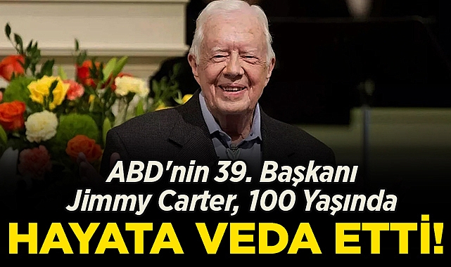 ABD'nin 39. Başkanı Jimmy Carter, 100 Yaşında Hayata Veda Etti!