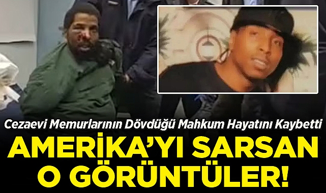 ABD'yi Sarsan Görüntüler: Cezaevi Memurlarının Dövdüğü Mahkum Hayatını Kaybetti!