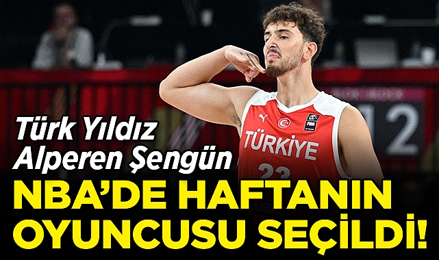 Alperen Şengün, NBA'de Haftanın Oyuncusu Seçildi!