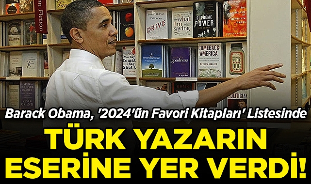 Barack Obama, '2024'ün Favori Kitapları' Listesinde Türk Yazarın Eserine Yer Verdi!