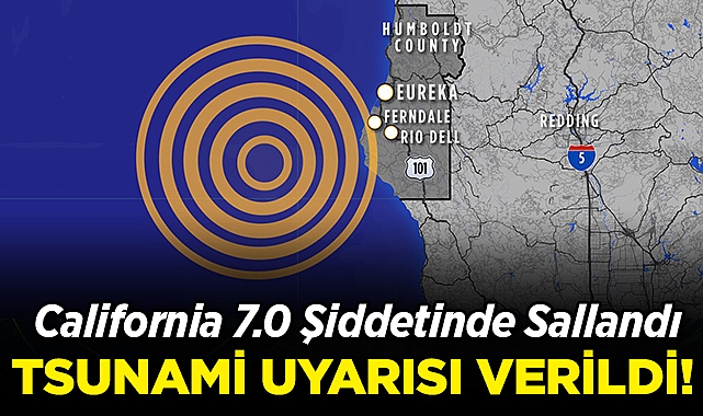 California 7.0 ile Sallandı: Tsunami Uyarısı Verildi!