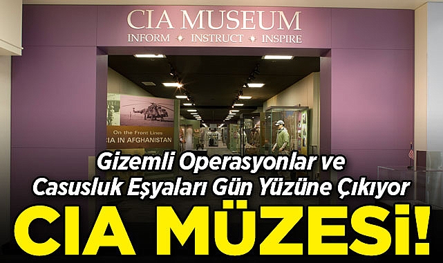 CIA Müzesi: Gizemli Operasyonlar ve Casusluk Eşyaları Gün Yüzüne Çıkıyor