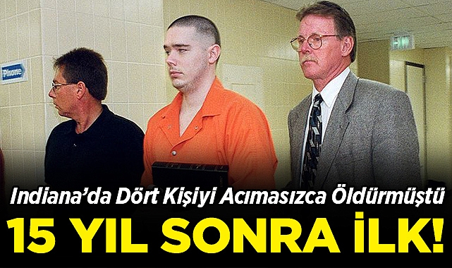 Indiana'da Dört Kişiyi Acımasızca Öldürmüştü: 15 Yıl Sonra Bir İlk!