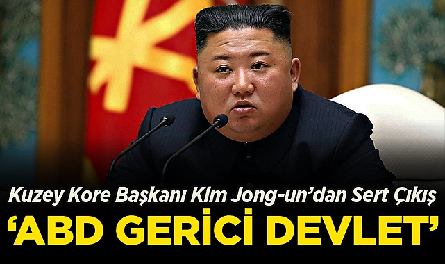 Kuzey Kore Başkanı Kim Jong-un'dan Sert Çıkış: "ABD Gerici Bir Devlet"