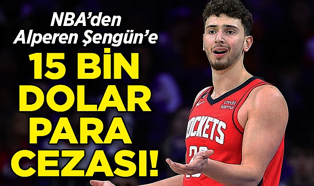 NBA'den Alperen Şengün'e 15.000 Dolar Para Cezası!