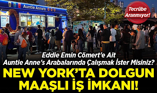 New York'ta Dolgun Ücretli İş İmkanı: Eddie Emin Cömert, Pretzel Arabalarında Çalışacak Ekip Arkadaşları Arıyor!