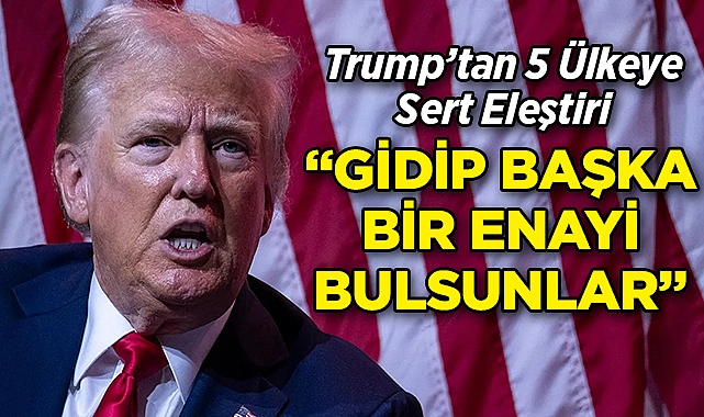 Trump'tan BRICS Ülkelerine Sert Eleştiri: Gidip Başka Bir Enayi Bulsunlar!