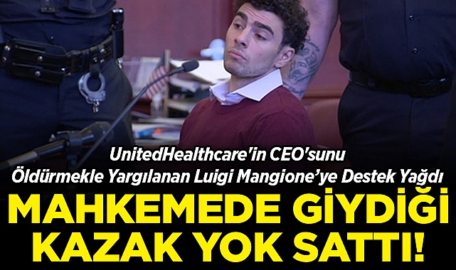 UnitedHealthcare'in CEO'sunu Öldürmekle Yargılanan Luigi Mangione'ye Destek Yağdı: Mahkemede Giydiği Kazak Tükendi!