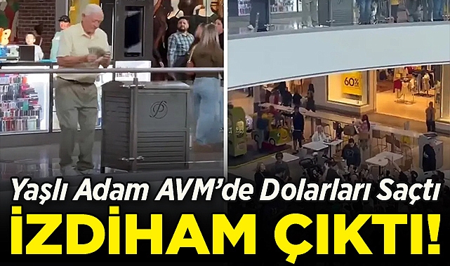 Yaşlı Adam AVM'de Dolarları Saçtı: İzdihama Yol Açtı!