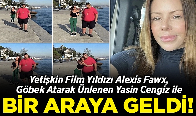 Yetişkin Film Yıldızı Alexis Fawx, 'Göbek Reis' ile Bir Araya Geldi!